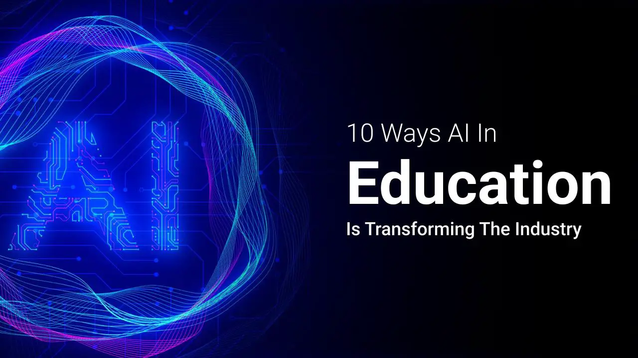 10 Ways AI in Education is Transforming the Industry image