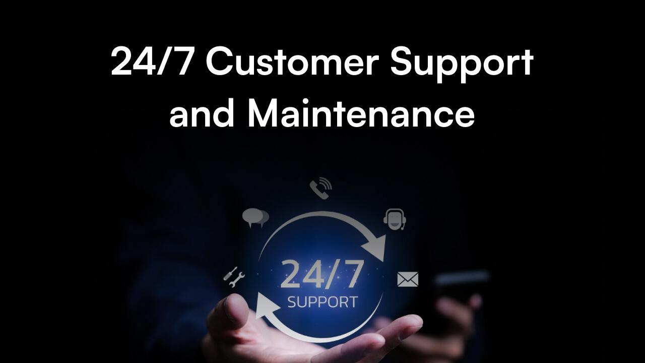 6. 24/7 Customer Support and Maintenance banner