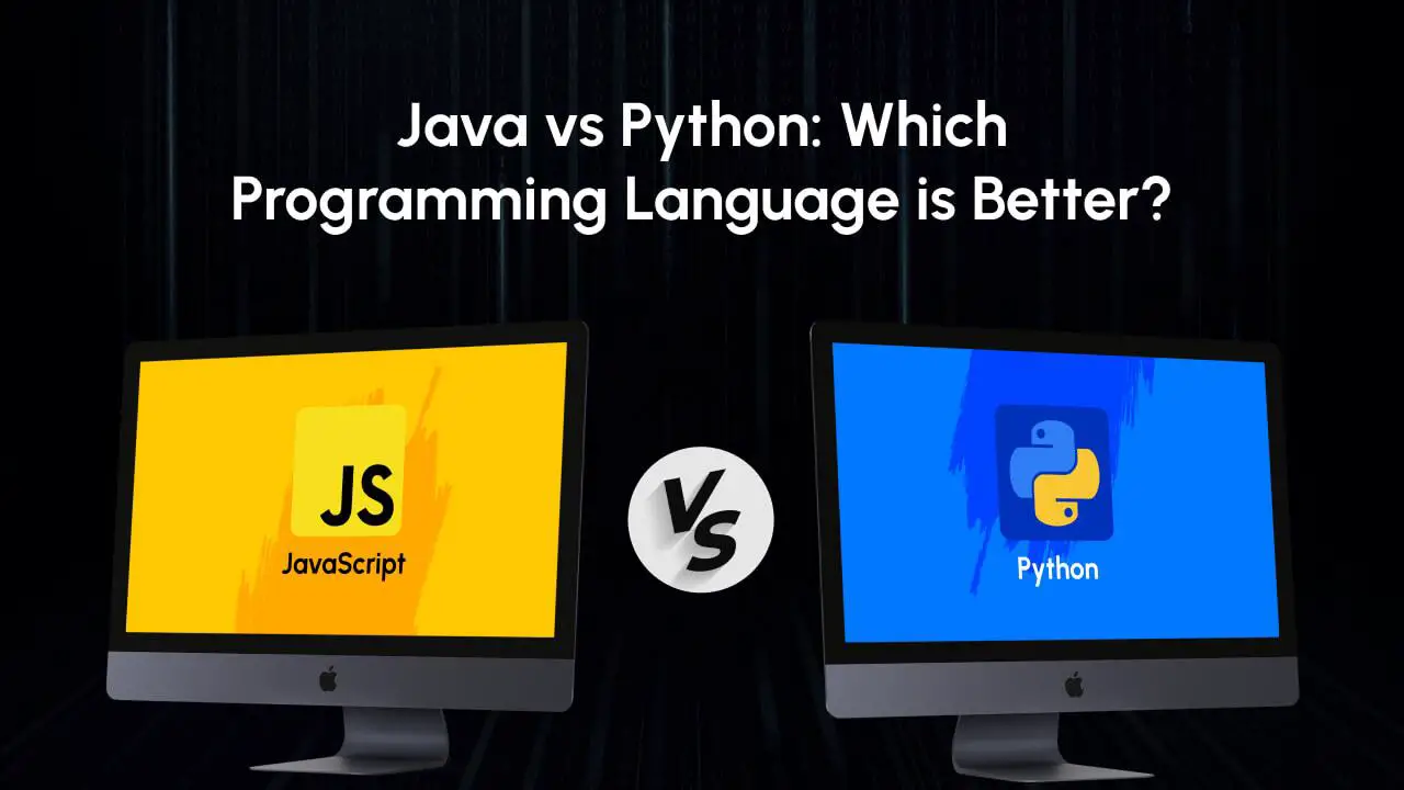 Java vs Python: Which Programming Language is Better? image